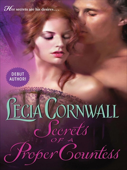 Title details for Secrets of a Proper Countess by Lecia Cornwall - Available